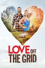 Love Off the Grid izle